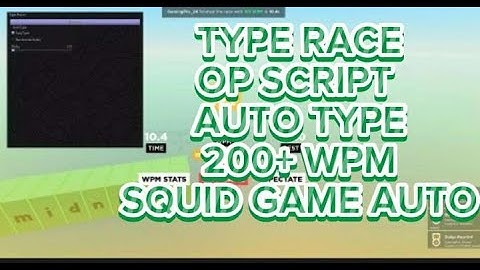 Roblox Script! | Type Race | Auto Type, Squid Game Auto, 200+ WPM | (Pastebin) (Raw) Working 2023