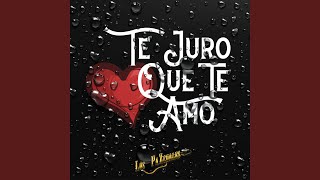 Te Juro Que Te Amo