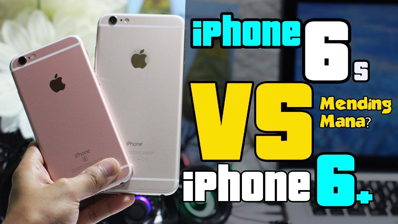 Iphone 6s Vs Iphone 6 Plus 2019 Mending Pilih Mana Youtube