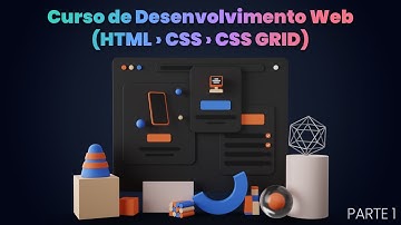 Curso de Desenvolvimento Web (HTML, CSS e CSS Grid) - parte 1