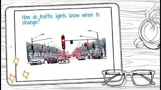 How Do Traffic Lights Know When to Change?