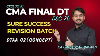 CMA Final | DT | DTAA 02 | SURE SUCCESS REVISION BATCH I DEC 26 | CA UMASANKAR MAGANTI