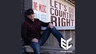 Video thumbnail of "Easton Corbin - Between You and Me"