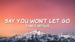 James Arthur - Say You Won't Let Go (Lyrics) by Have a nice day 9,200 views 1 month ago 22 minutes