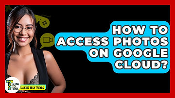 How To Access Photos On Google Cloud? - Talking Tech Trends