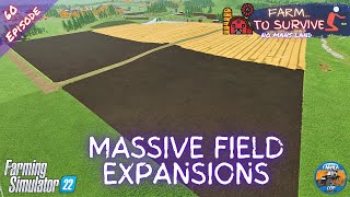 MASSIVE FIELD EXPANSIONS - No Mans Land - Episode 60 - Farming Simulator 22