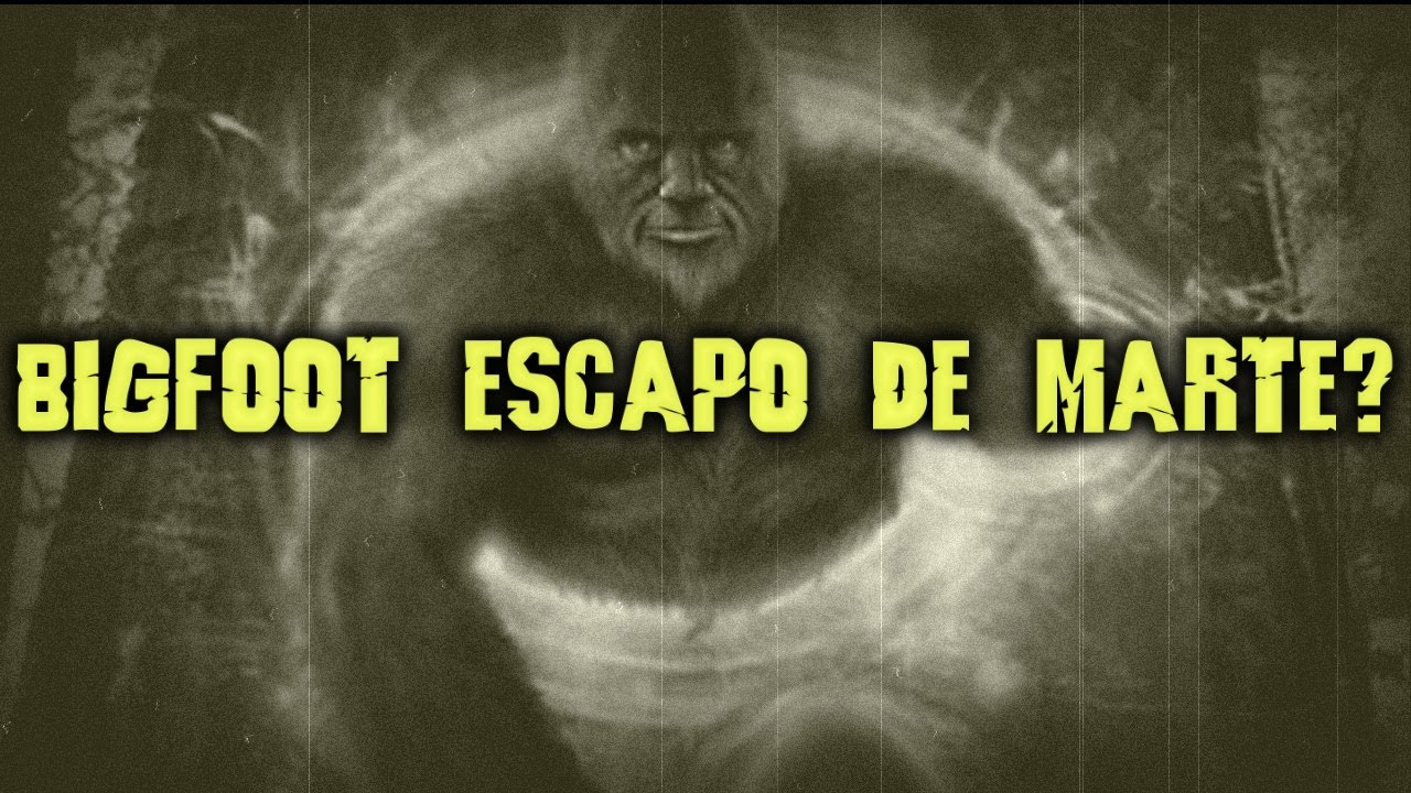 BIGFOOT ESCAPO DE MARTE? LA VERDADERA HISTORIA DE PIE GRANDE YouTube BIGFOOT ESCAPO DE MARTE? LA VERDADERA HISTORIA DE PIE GRANDE YouTube
