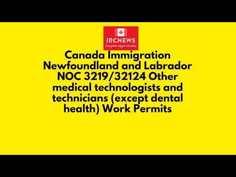 NFL NOC 3219/32124 Other medical technologists and technicians (except dental health) Work Permits