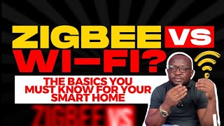 Zigbee Vs Wi-Fi? The Basics You Must Know For Your Smart Home