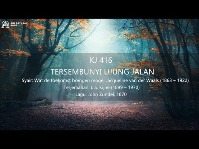 KJ 416 Tersembunyi Ujung Jalan - GKI Coyudan (Lyric Video) class=