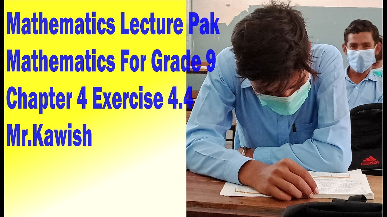 Mathematics For 9th Class Chapter No 4 EXERCISE No 4.4 #mathematic # ...