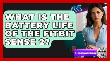 What Is The Battery Life Of The Fitbit Sense 2? - The Hardware Hub