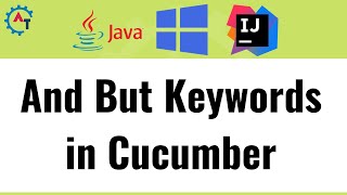 #17. And But Keywords in Cucumber Feature File | Cucumber with Selenium WebDriver Part 17