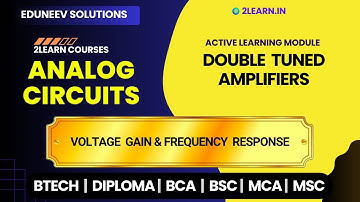 Double Tuned Amplifiers | Voltage gain & Frequency Response