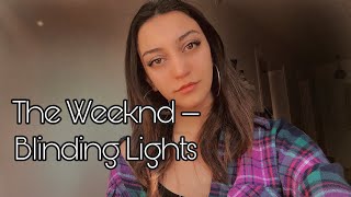 The Weeknd- Blinding Lights Cover | Sevgi Aydın