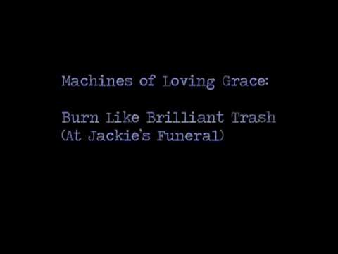 Burn Like Brilliant Trash (At Jackie's Funeral)