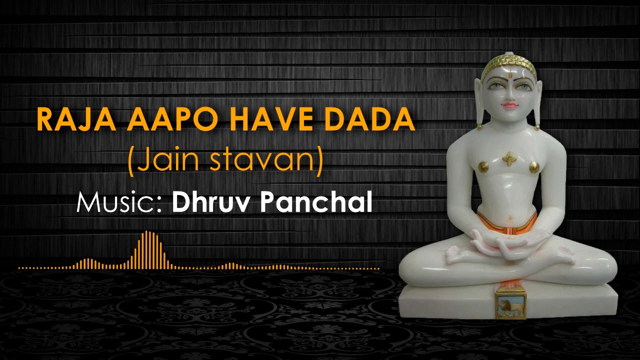 RAJA AAPO HAVE DADA  Jain stavan  by Dhruv Panchal