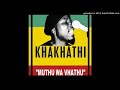 Khakhathi & Friends-Muthu a ni nga do mukona