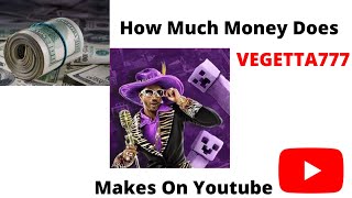 $$  VEGETTA777 |  How Much Money $$ Does  VEGETTA777   Makes On Youtube | YT Star Guide