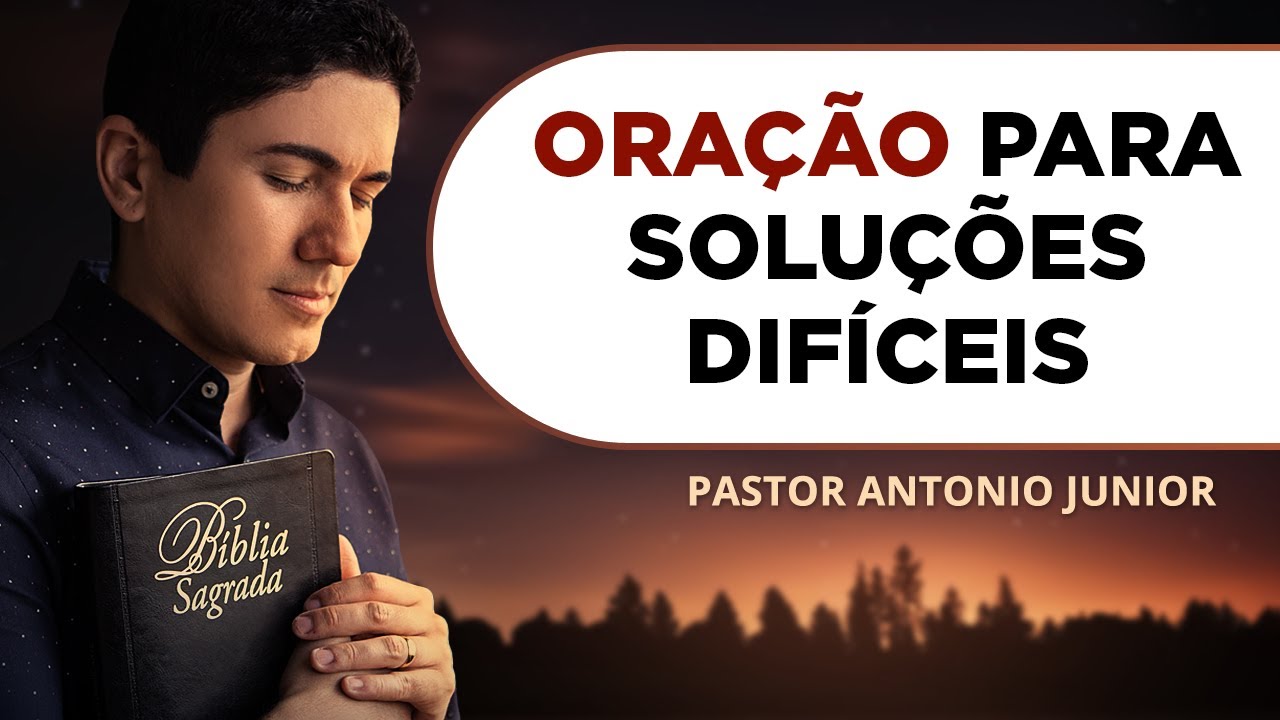 ORAÇÃO FORTE PARA SOLUÇÕES DIFÍCEIS 🙏🏼 Pastor Antônio Júnior