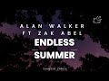 Alan walker  ft zak abel     endless summer lyrics