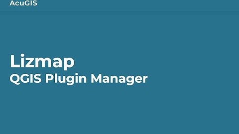 Lizmap- QGIS Plugin Manager