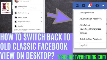 How To Switch / Revert Back Into Facebook Classic View On Desktop ( Windows / Mac ) 2020
