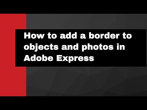 Add borders to objects and Images in Adobe Express