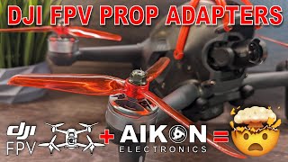 So Much Better! Aikon DJI FPV Prop Adapters + Nazgul Props