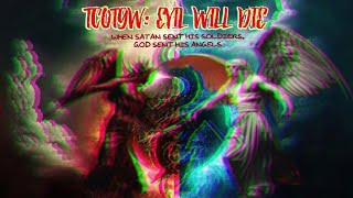 Tcotgw Evil Will Die Episode 2 The One We Trust 