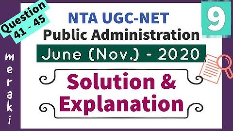 UGC NET Public Administration June 2020 (Nov. 2020) Questions - (41-45) - Solution with Explanation