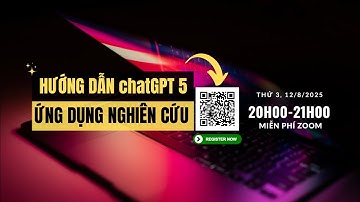 Hướng dẫn chatGPT-5 ứng dụng cho nghiên cứu | TS.BS.Vũ Duy Kiên