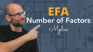 EFA in Mplus: How to Determine the Number of Factors