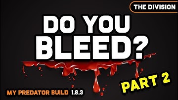 The Division - DO YOU BLEED? / Predator Build in Action /PART 2