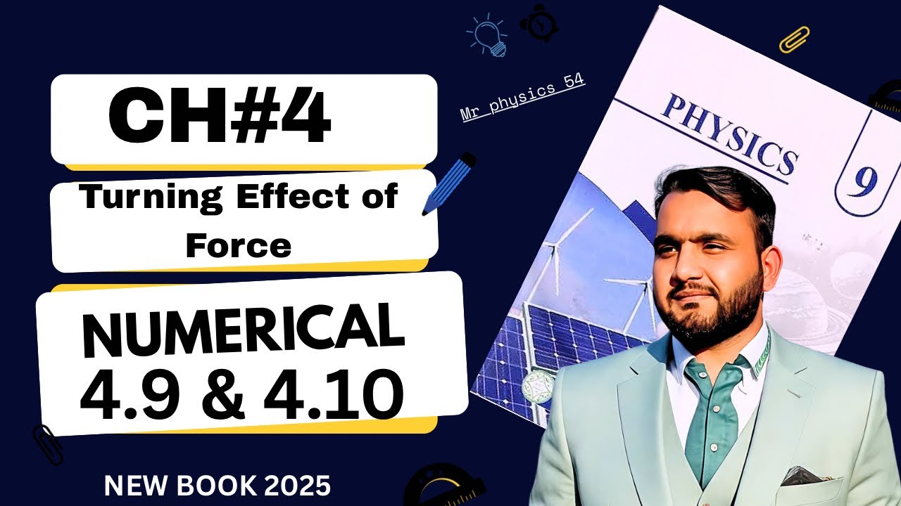 9th Class Physics Chapter 4 |Turning Effect Of Force|Numerical 4.9 & 4. ...