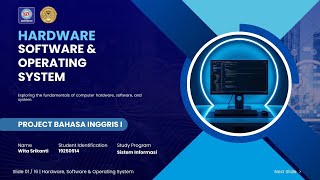 HARDWARE, SOFTWARE & OPERATING SYSTEM PRESENTATION | ENGLISH PROJECT UTS