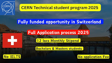 CERN Switzerland internship 2025 for international students | Fully funded | No IELTS | Apply Now!