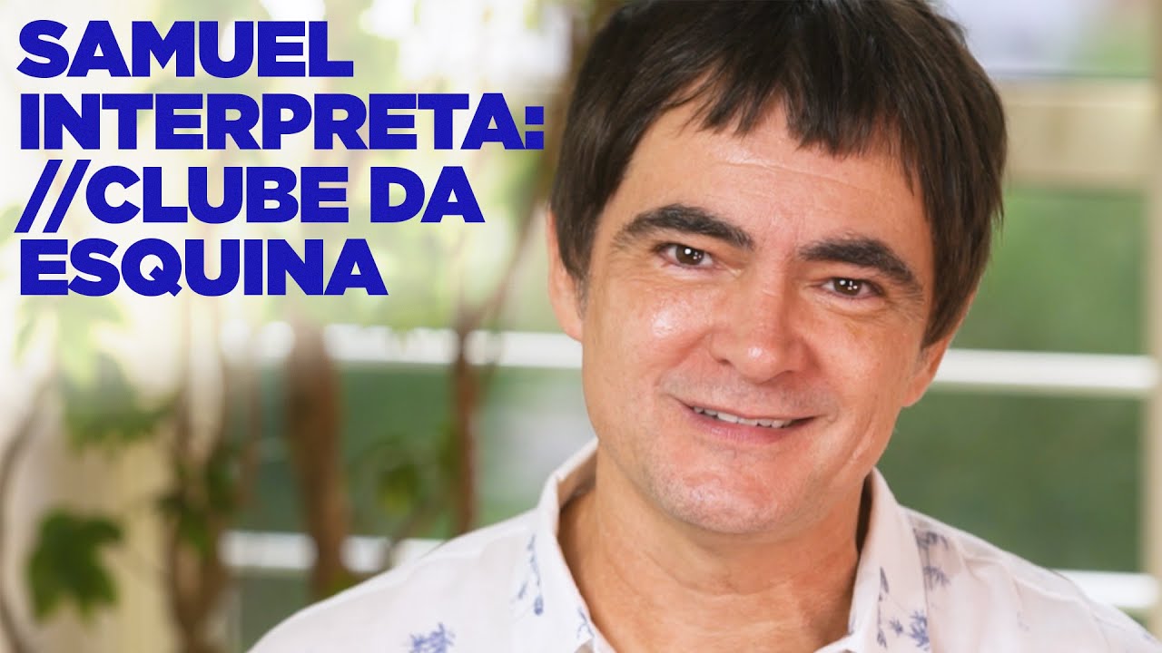 Samuel Rosa Interpreta - Clube Da Esquina