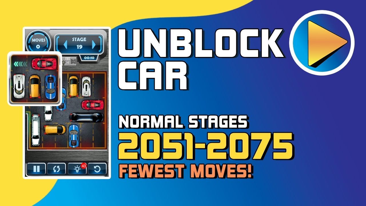 Unblock Car Normal Stages 2051 to 2075 Walkthrough [100% Perfect!]