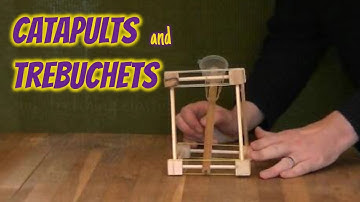 Catapults and Trebuchets