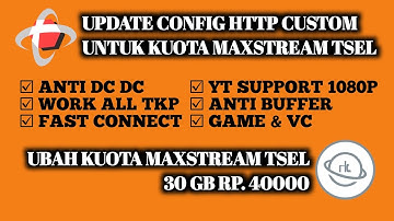 [UPDATE CONFIG] 30 GB RP. 40000 | UBAH KUOTA MAXSTREAM PAKAI HTTP CUSTOM | GAME & VC