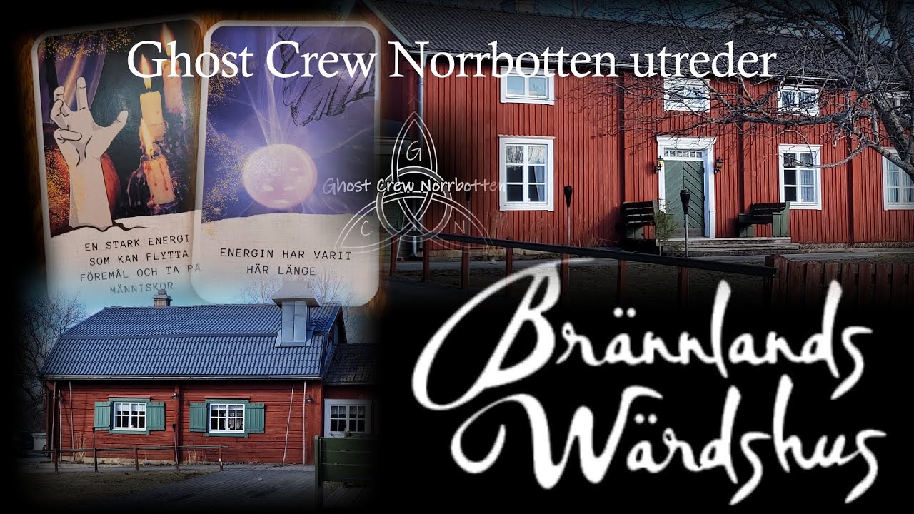 Brännlands wärdshus - En paranormal utredning av Ghost Crew Norrbotten - Skärseldens hus