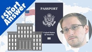Edward Snowden | What Happens When the U.S. Revokes a Passport? | The Short Answer
