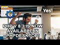 PHP VERSION 8.3 IS NOW AVAILABLE IN PHP DESKTOP! | XLINESOFT | BLOG POST