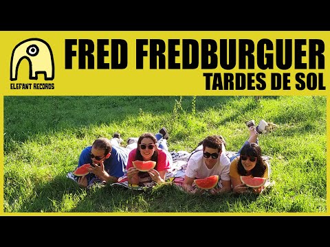 FRED FREDBURGUER - Tardes De Sol [Official]