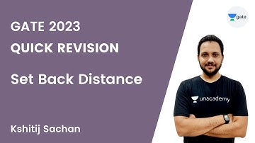 Quick Revision | Set Back Distance | Kshitij Sachan | Unacademy GATE - CE, CH