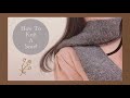 [Eng Sub]🧣超簡單的新手棒針圍巾織法 ｜How to Knit a Scarf ( for beginners)