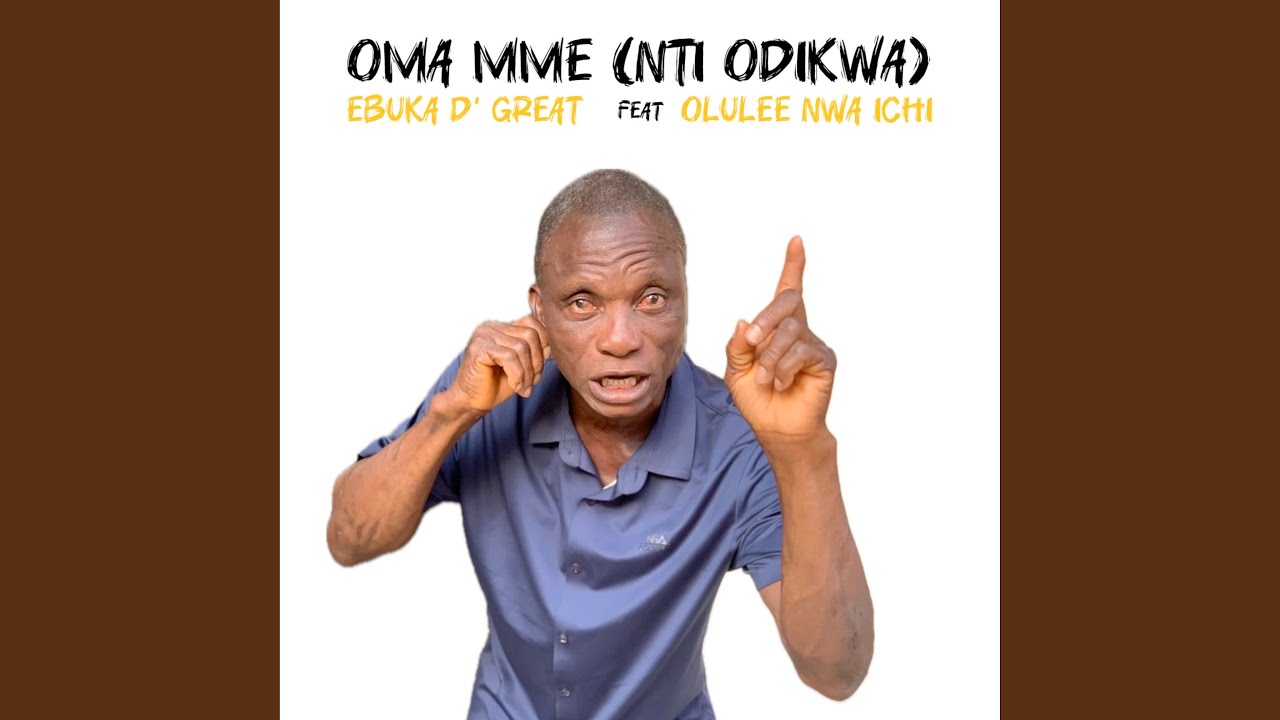Oma Mme(Nti Odikwa)
