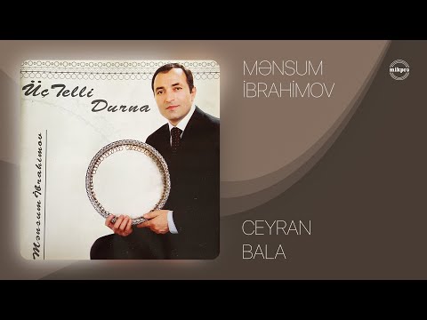 Mənsum İbrahimov — Ceyran Bala (Rəsmi Audio)