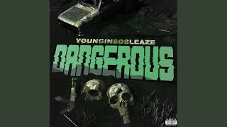 Video thumbnail of "Younginsosleaze - Dangerous"